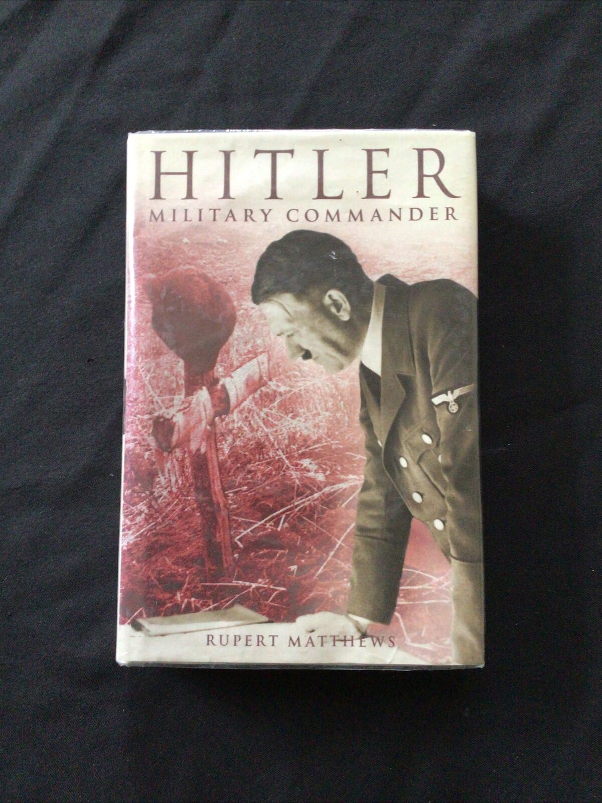 BOOK - HITLER MILITARY COMMANDER - Rupert Matthews - (8688)