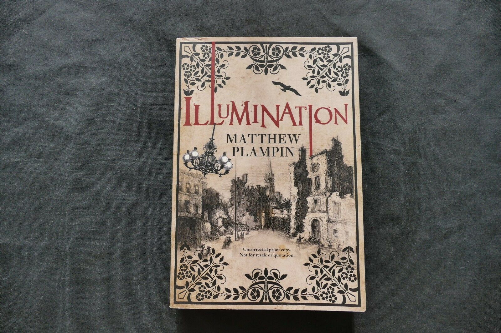 BOOK - ILLUMINATION - Matthew Plampin - UNCORRECTED PROOF COPY - (8724)