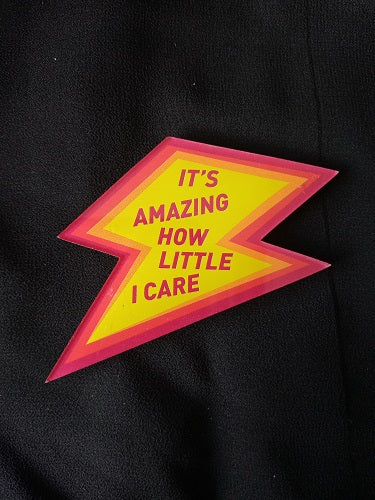 MAGNET GIft Lightning Bolt "It's Amazing How Little I Care" - (3616)