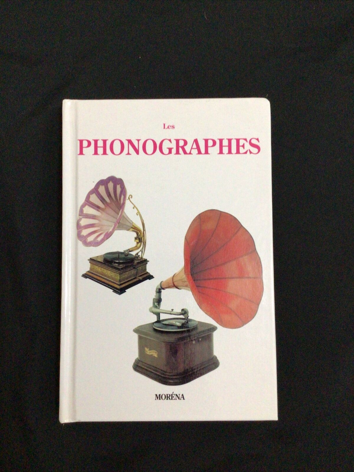 BOOK - FRENCH VERSION - Les PHONOGRAPHES - Morena 1999 - (8595)