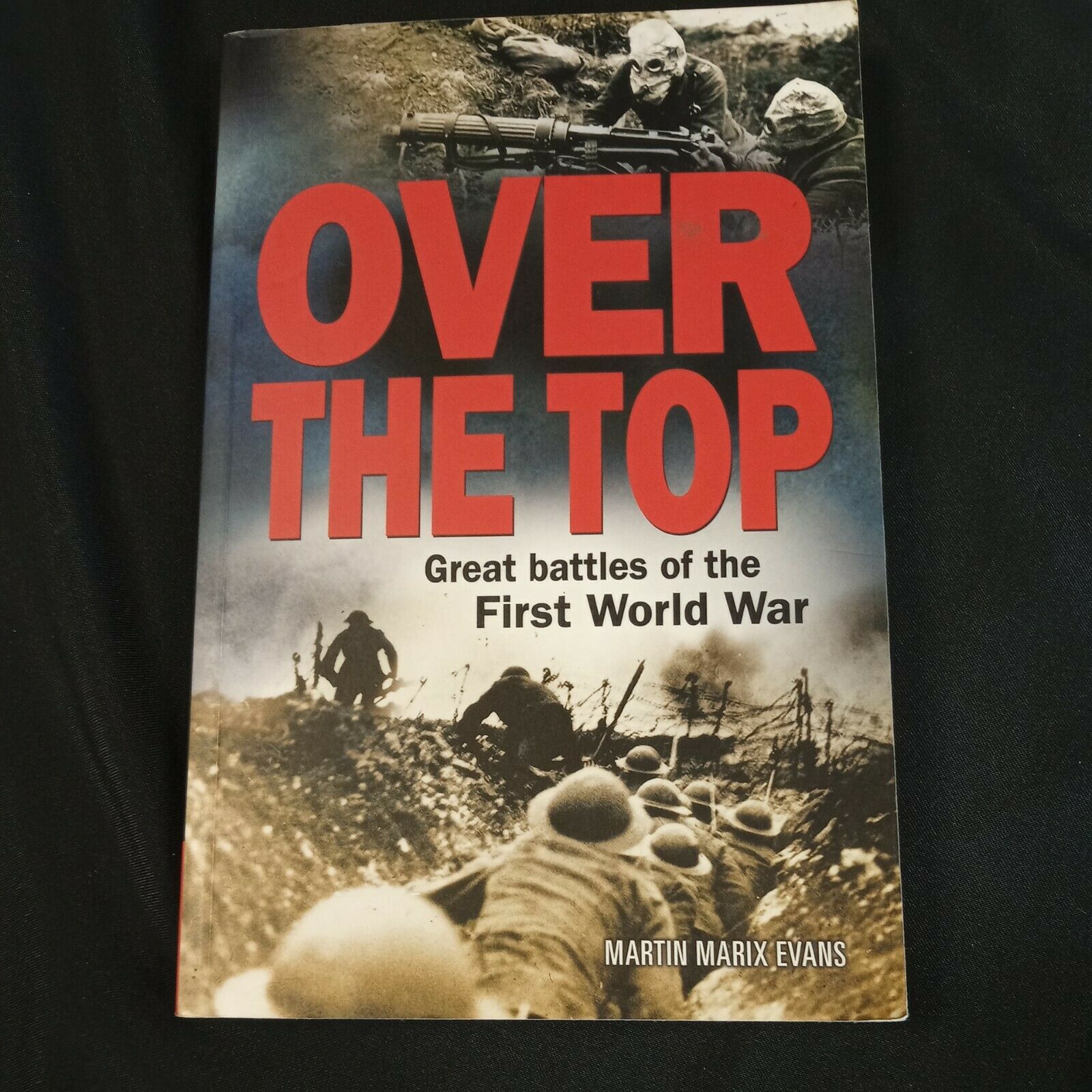 BOOK - Over The Top  - Martin Marix Evans PB- (8194)