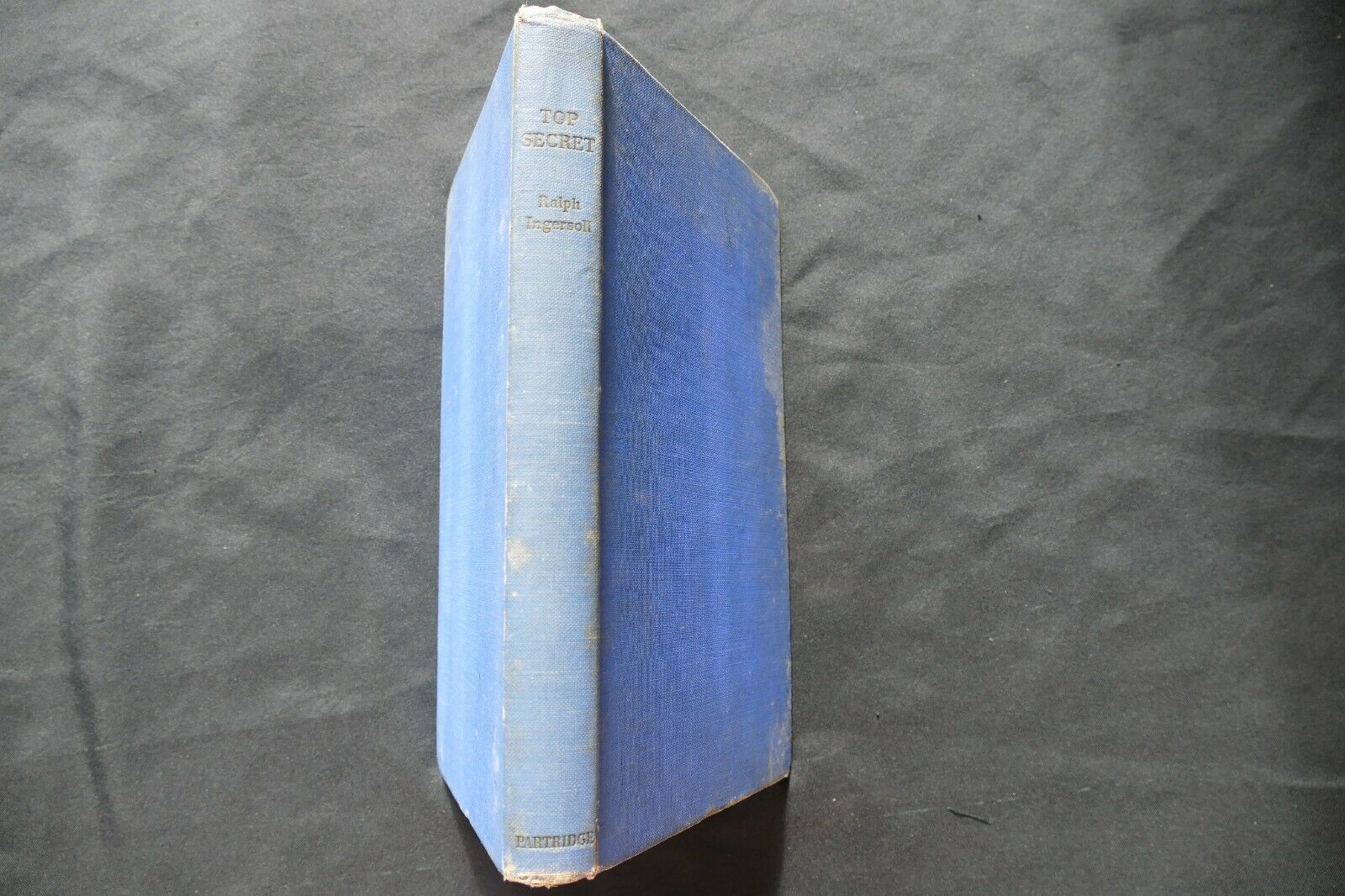 BOOK - TOP SECRET - Ralph Ingersoll 1st Edition 1946 - (8727)