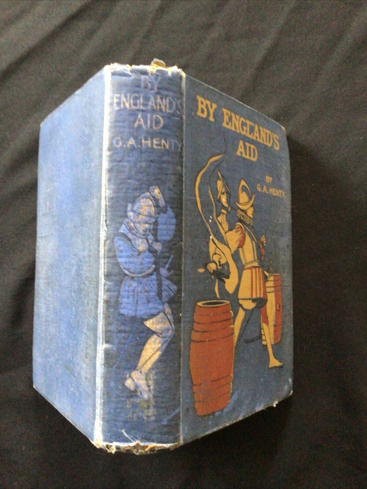 BOOK - BY ENGLAND's AID - G A Henty - The Freeing of the Netherlands 1584 (8699)