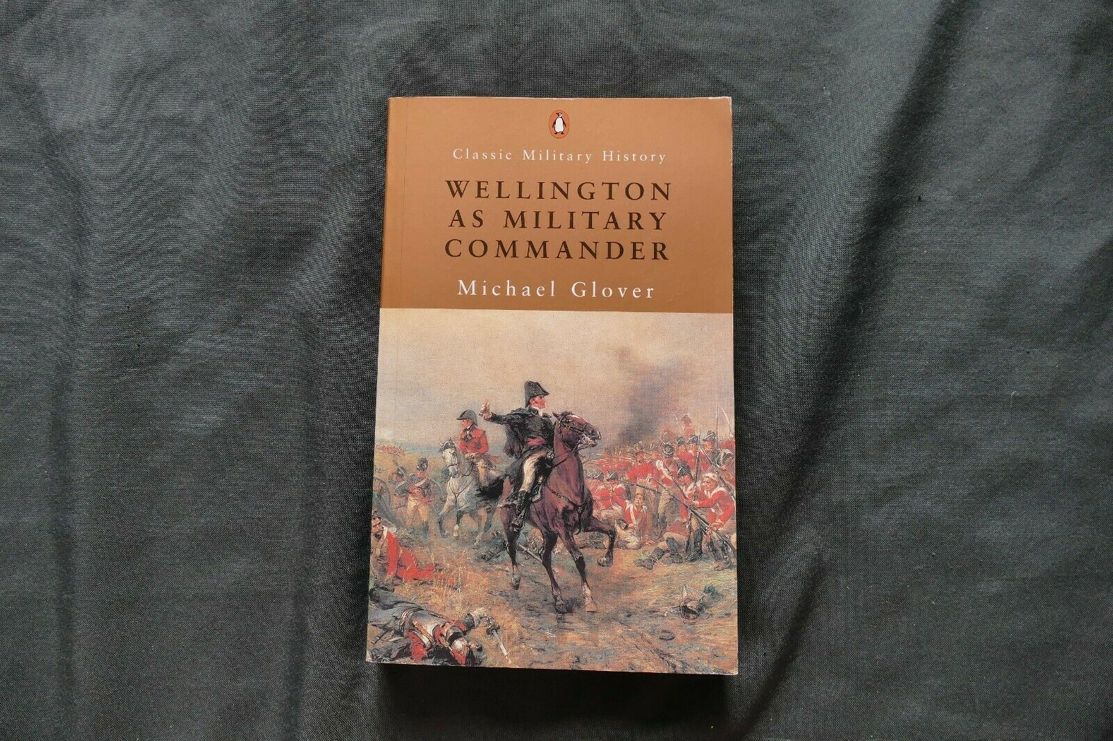 BOOK - WELLINGTON AS MILITARY COMMANDER - Michael Glover (8741)