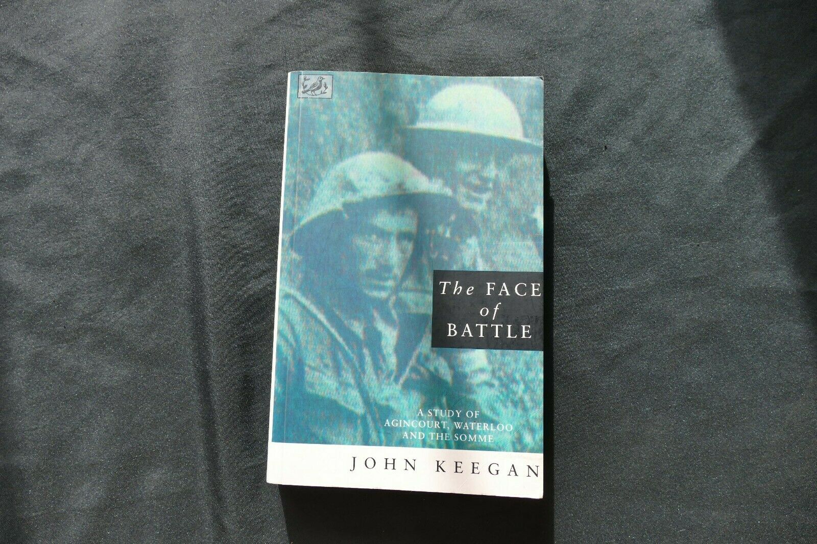 BOOK - THE FACE OF BATTLE - John Keegan (8745)