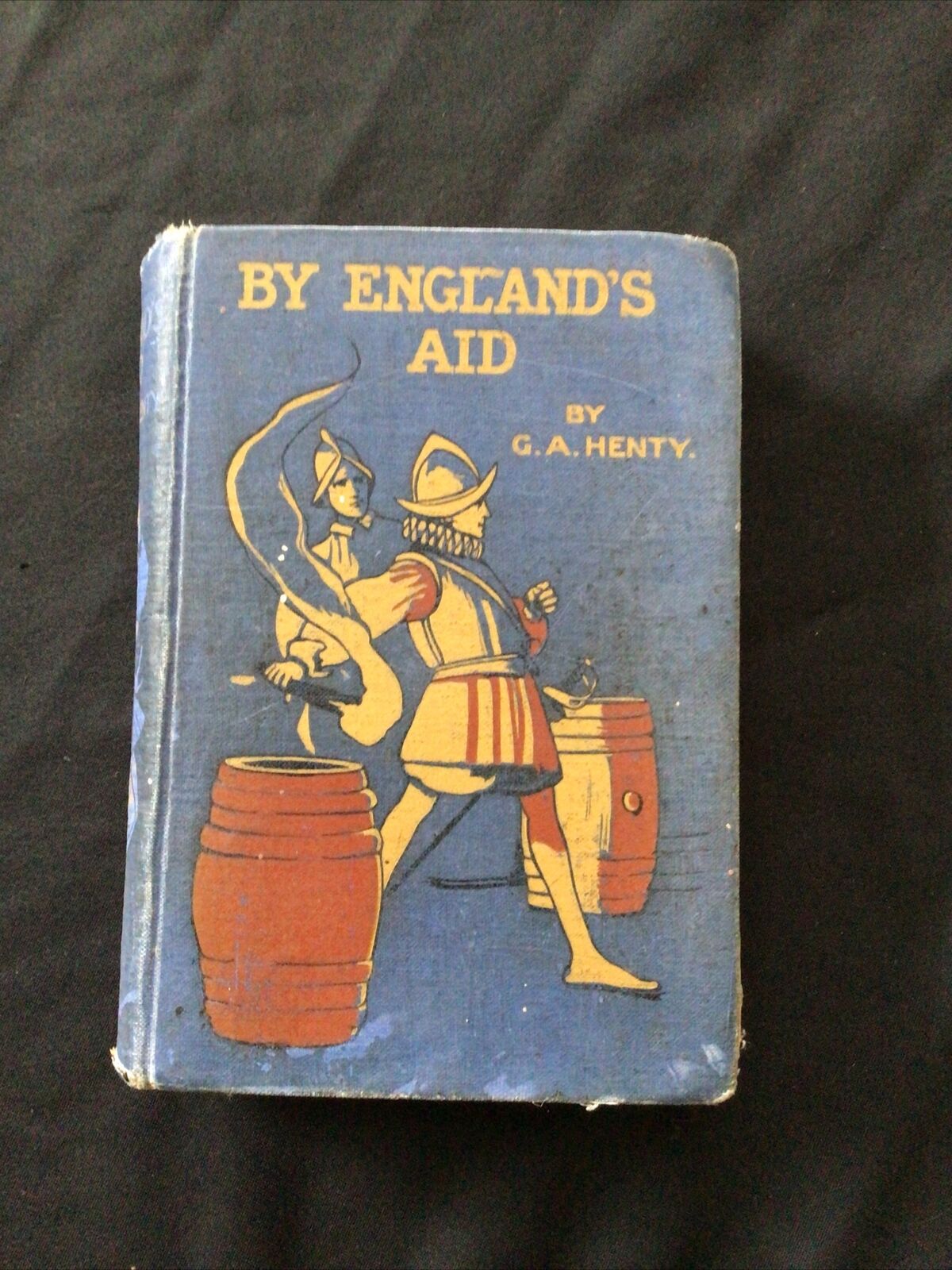 BOOK - BY ENGLAND's AID - G A Henty - The Freeing of the Netherlands 1584 (8699)