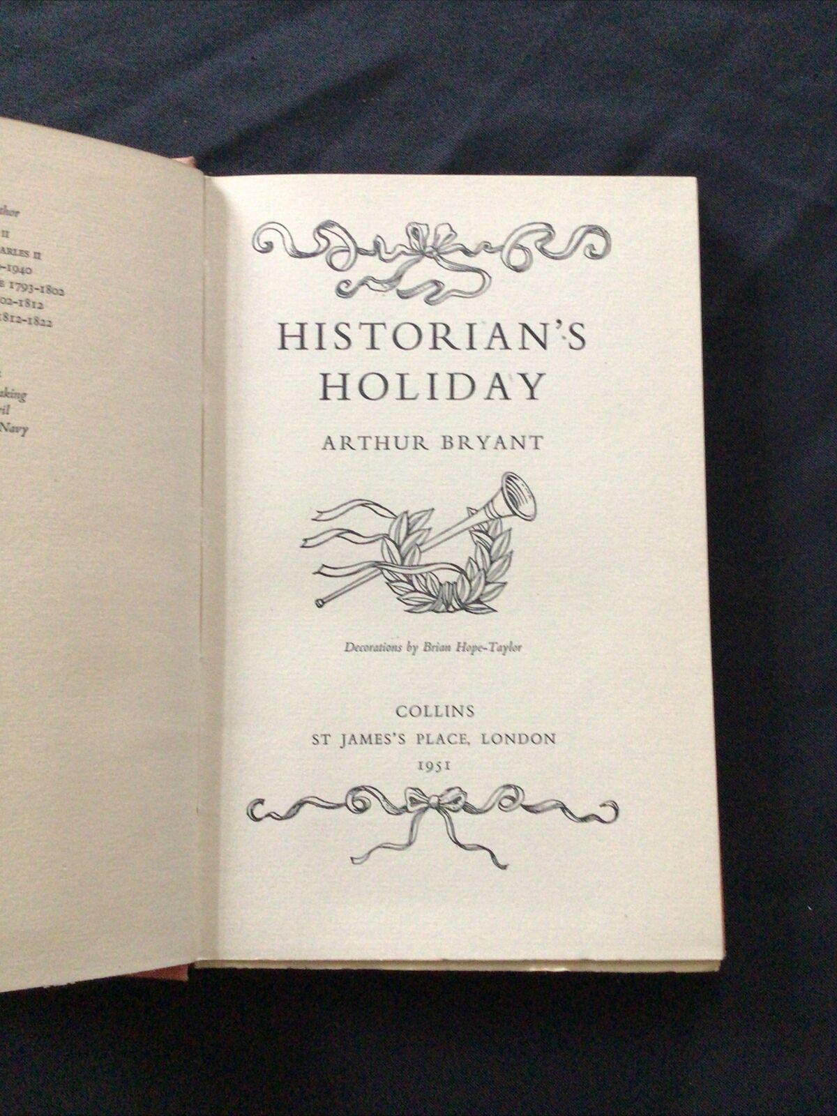 BOOK - HISTORIANS HOLIDAY - Arthur Bryant  1951 (8696)
