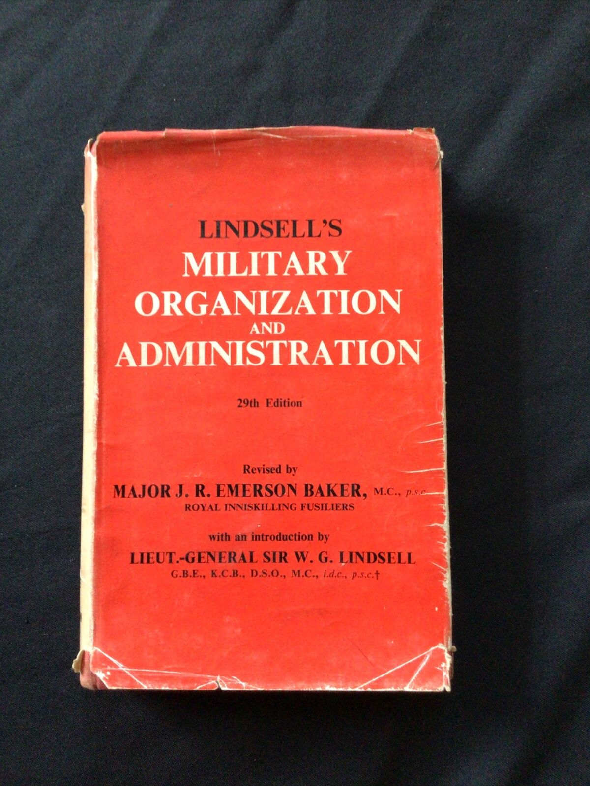 BOOK - Lindsell's MILITARY ORGANIZATION & ADMINISTRATION 29th Ed 1957 - (8705)