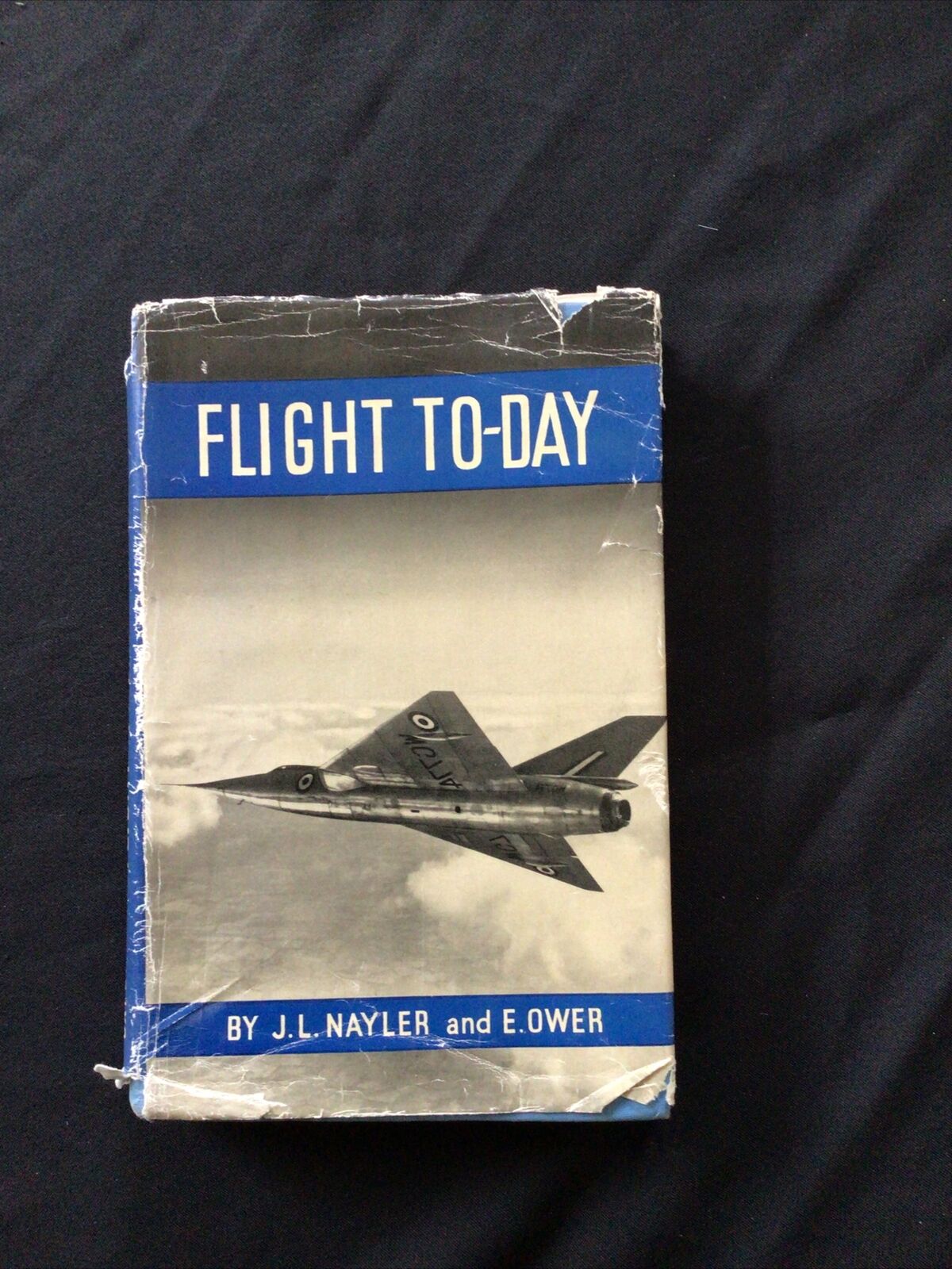 BOOK - FLIGHT TODAY - J L Naylor & E Ower 1957 - (8732)