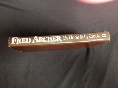Fred Archer By Hook & By Crook Hard Back 1978 SIGNED AUTOGRAPHED - (7080)