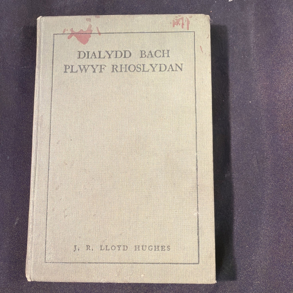 Dialydd Bach Plwyf Rhoslydan, J R Lloyd Hughes - Welsh Language book - (1863)