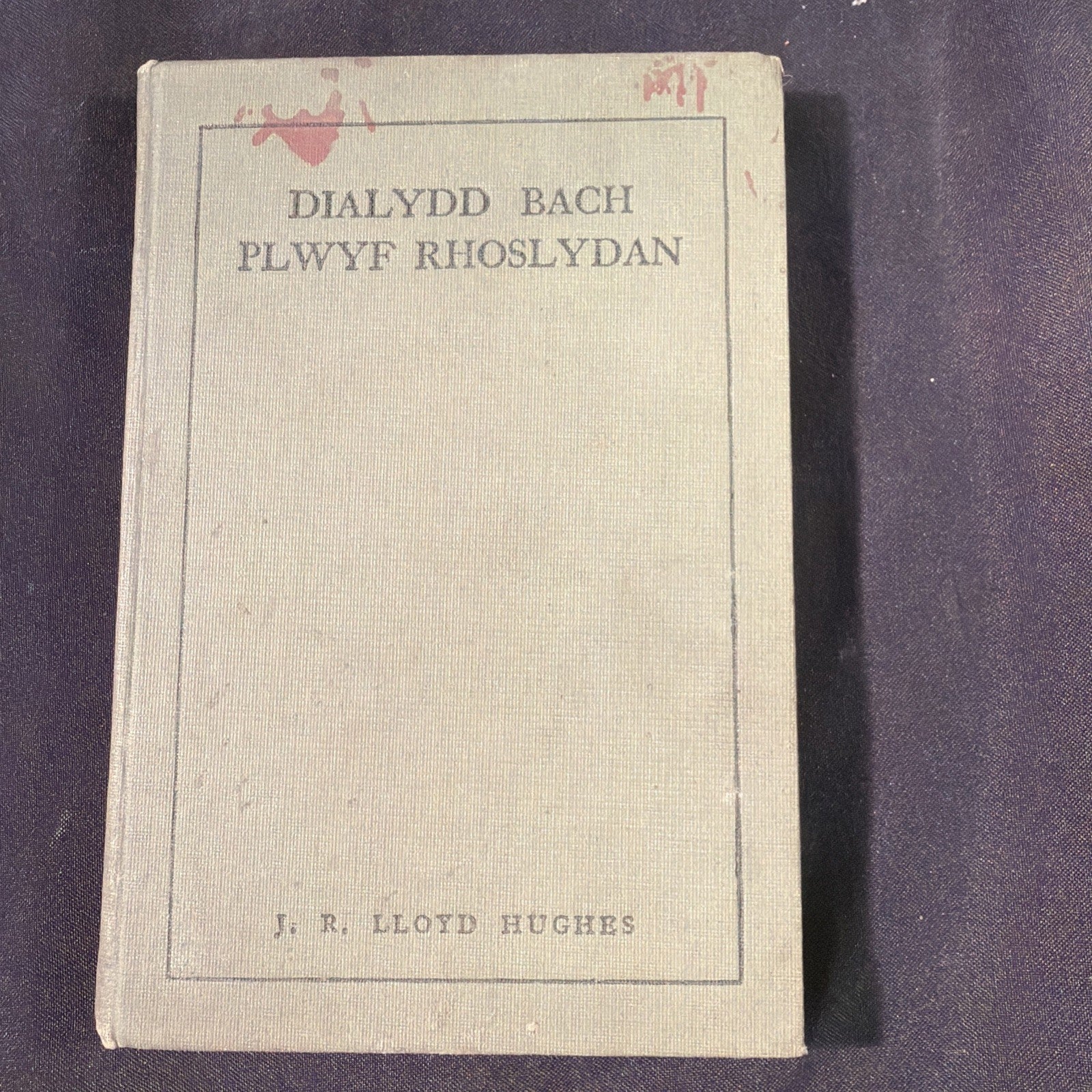 Dialydd Bach Plwyf Rhoslydan, J R Lloyd Hughes - Welsh Language book - (1863)