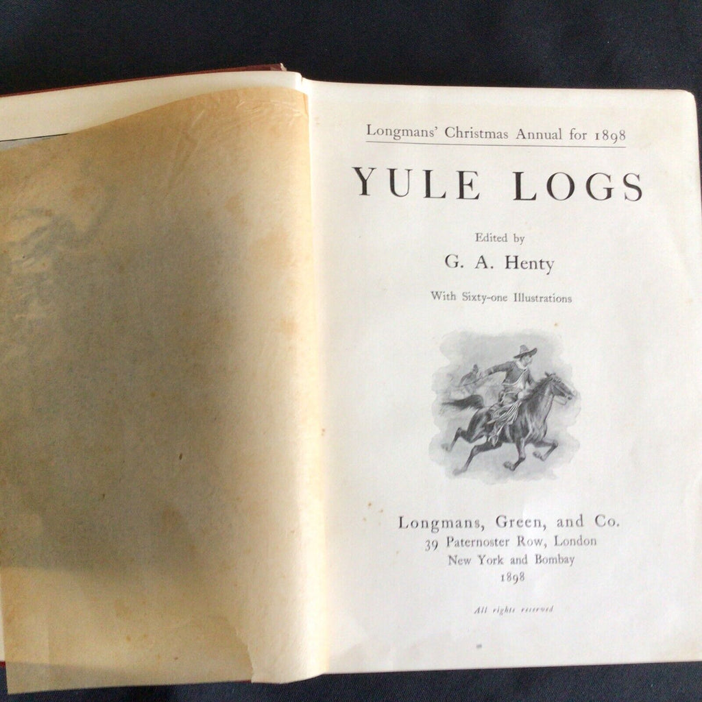 GA HENTY Yule Logs Longmans Christmas Annual book 1898 1st ed stories - (9712)