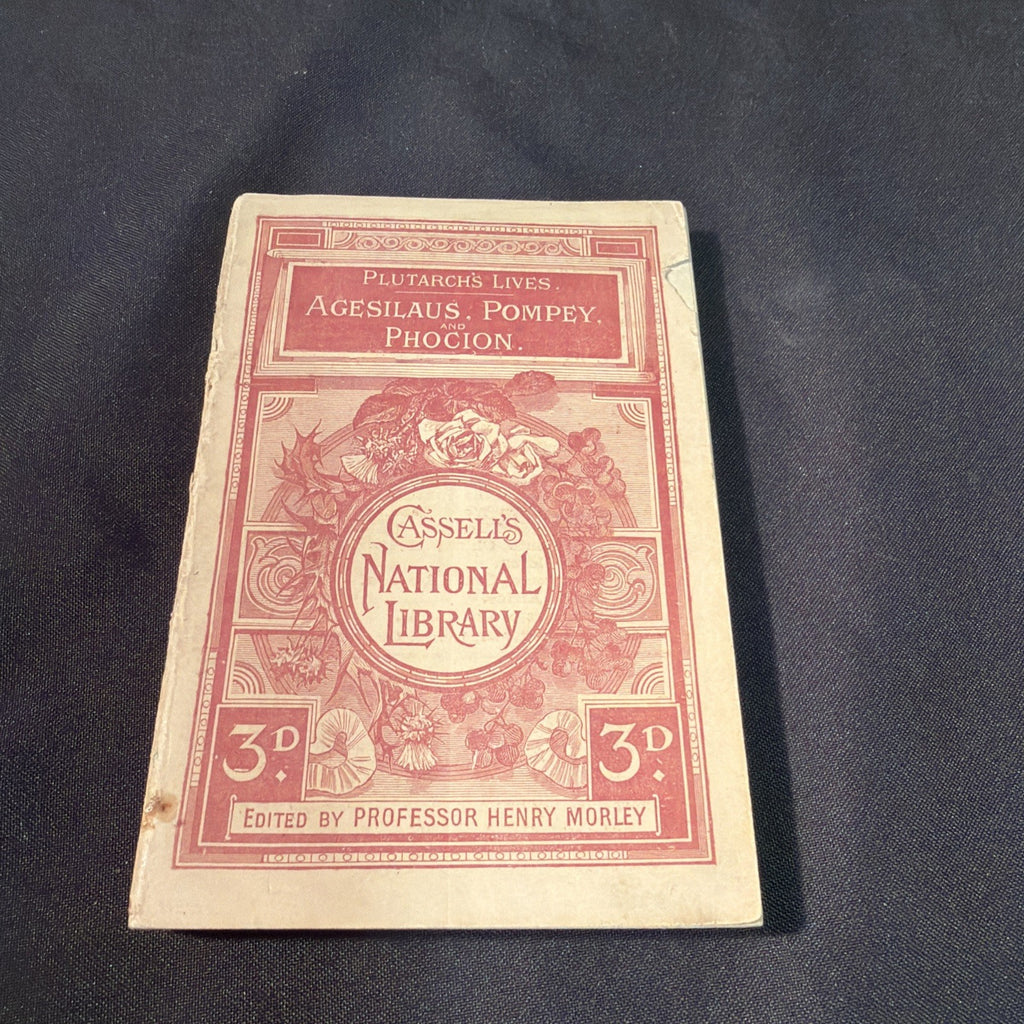 Cassell's National Library H Morley, Plutarch's Lives Agesilaus, Pompey, Phocion (2005)