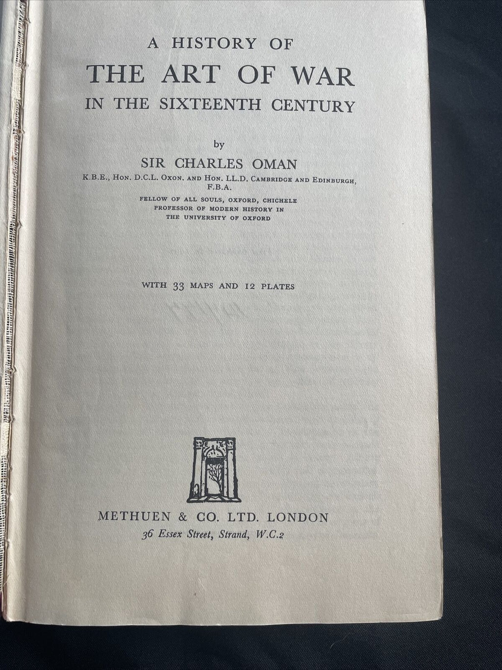 A History Of The Art Of War in the XVI Century Sir C Oman 1937 1st ed book (9512