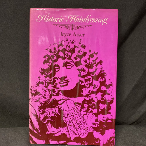Book - Historic Hairdressing - Joyce Asser 1973 - (1653)