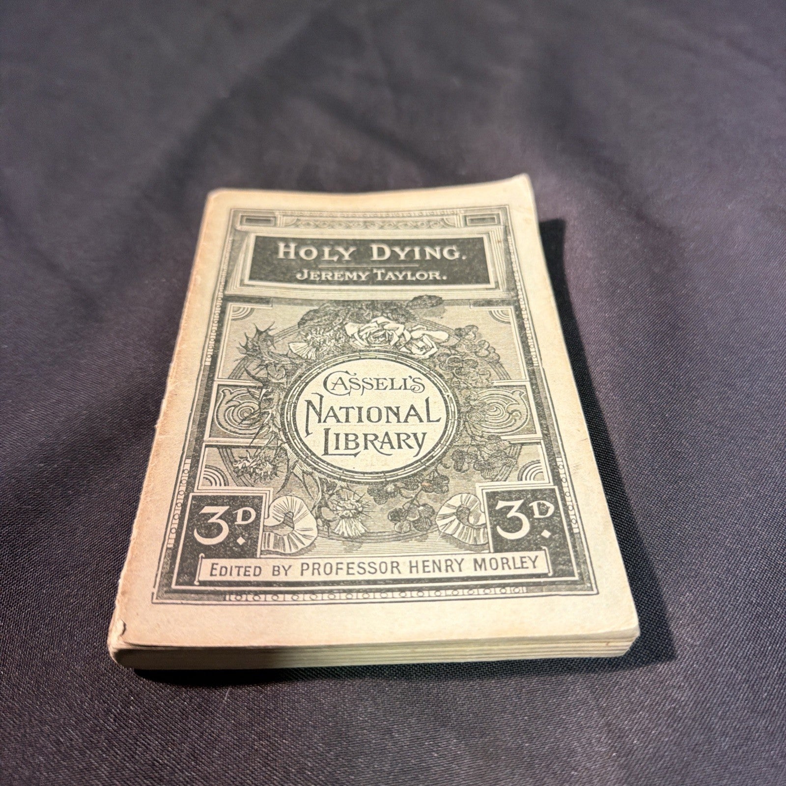 Cassell's National Library H Morley, Jeremy Taylor Holy Dying Pub. 1889 (2008)