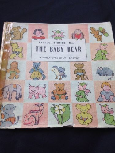 Little Things No 1 - The Baby Bear - A Wheaton & Co Ltd - Rare Book 1940 - (9020)