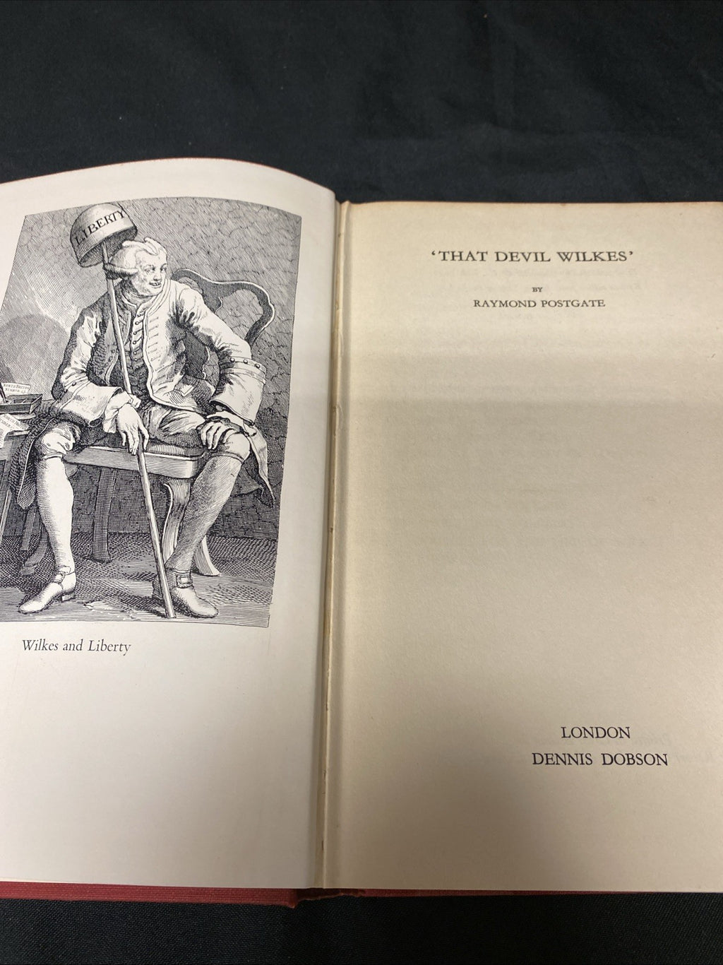 Book - That Devil Wilkes - Raymond Postgate - 1956 - (1541)