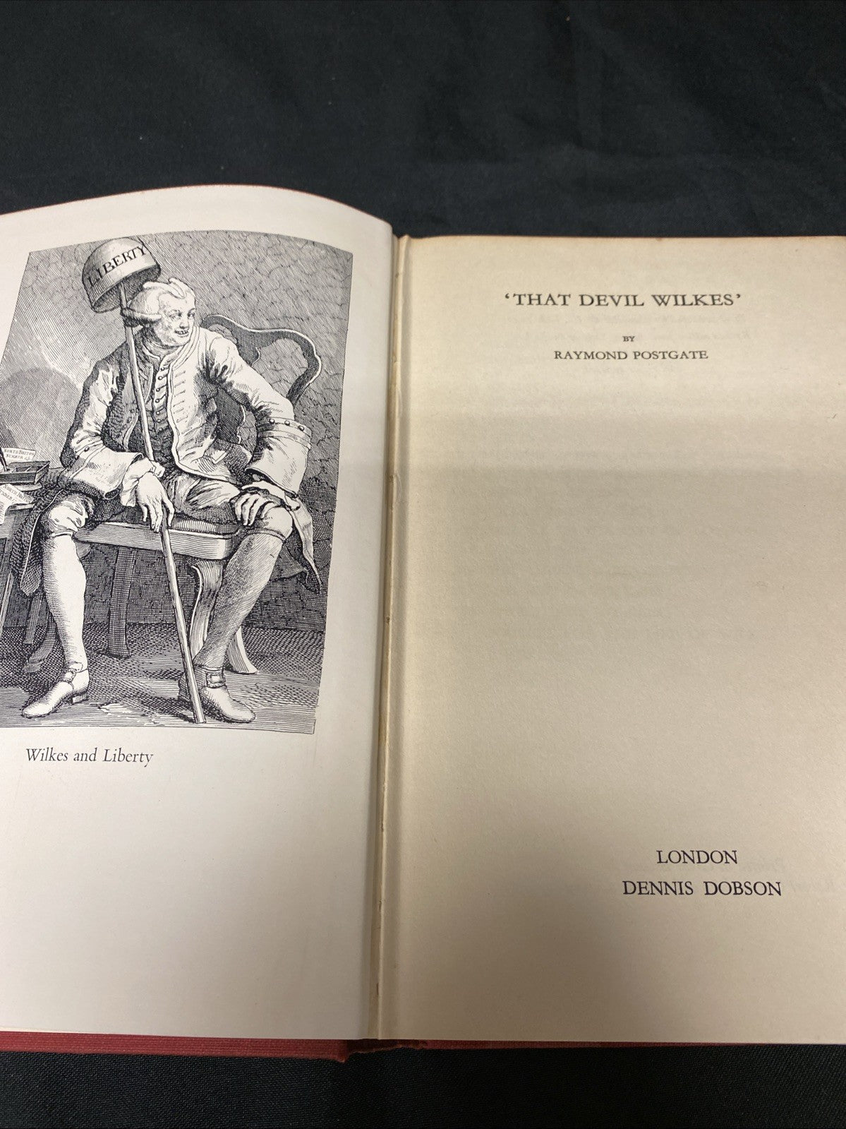 Book - That Devil Wilkes - Raymond Postgate - 1956 - (1541)