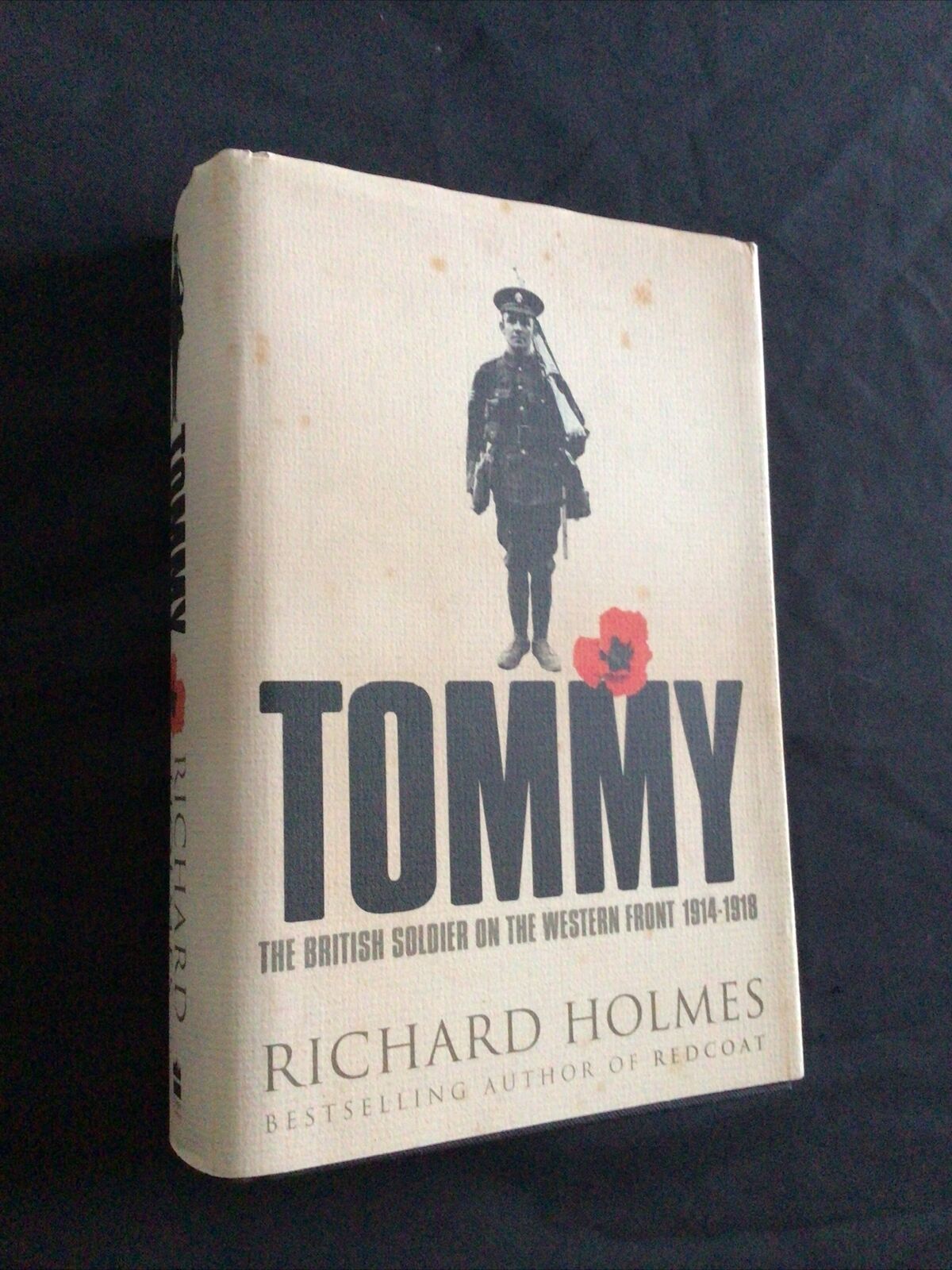 BOOK - TOMMY The British Soldier 1914-1918 Richard Holmes 1st Ed 2004 - (9491