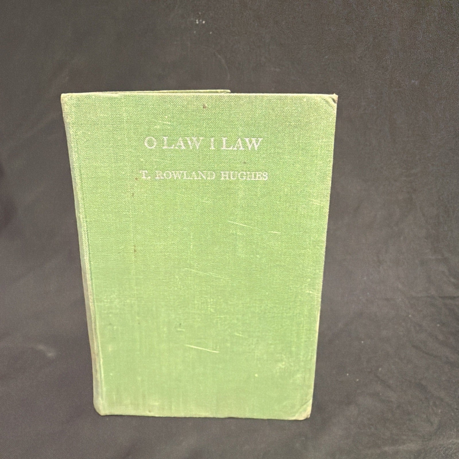 O Law I Law, T Rowland Hughes - Welsh Language book - (1906)