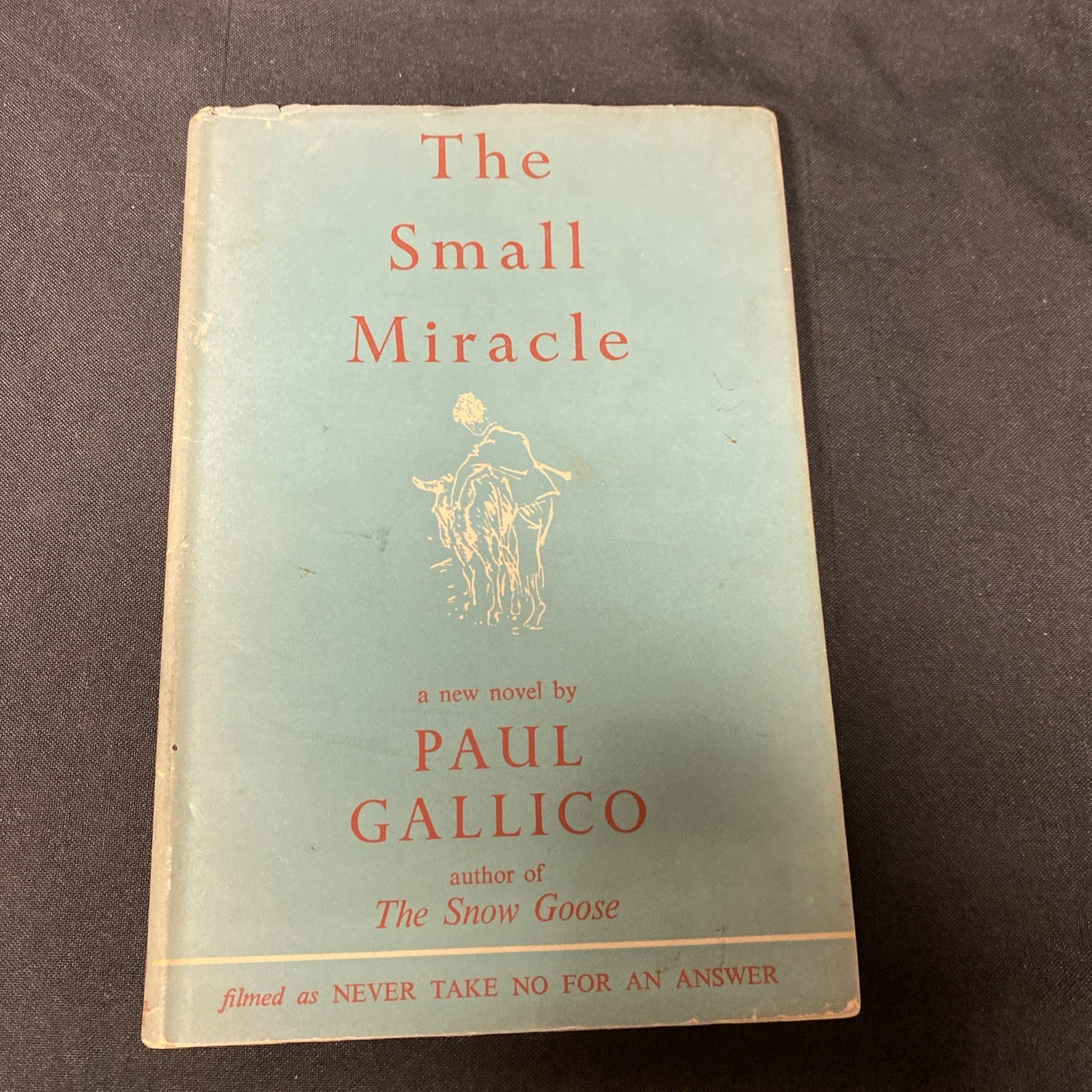 Book - The Small Miracle (Never take no for an answer) - Paul Gallico 1951 - (1648)