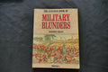 BOOK - The GUINNESS book of MILITARY BLUNDERS - Geoffrey Regan - (8723)