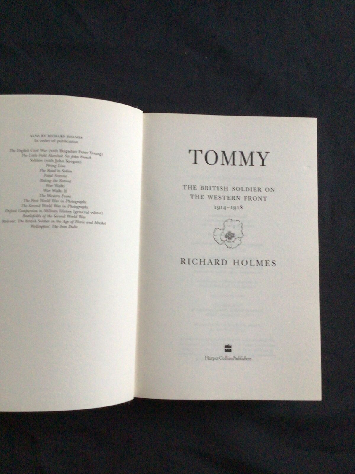 BOOK - TOMMY The British Soldier 1914-1918 Richard Holmes 1st Ed 2004 - (9491