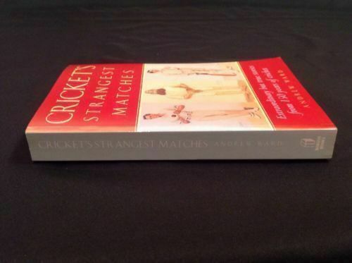 Book - Cricket's Strangest Matches True Stories from 150 years 2002 (1686