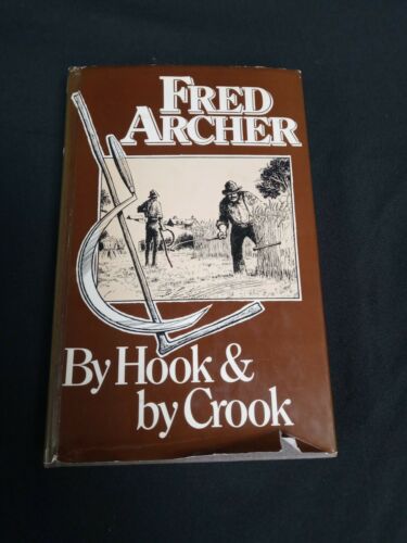Fred Archer By Hook & By Crook Hard Back 1978 SIGNED AUTOGRAPHED - (7080)
