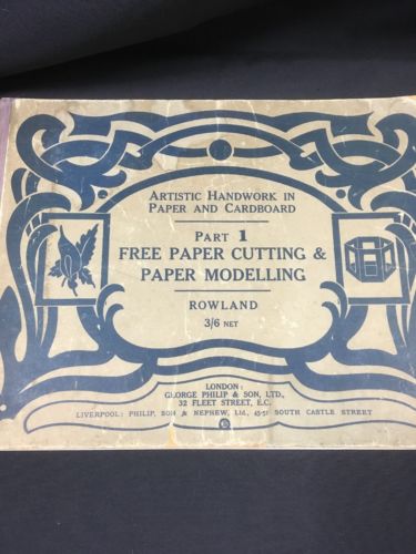 Artistic Handwork Paper & Cardboard Pt 1 Paper Cutting Book Rowland 1930's (2876