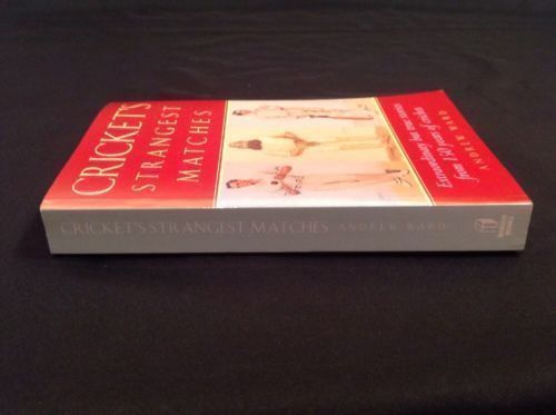 Book - Cricket's Strangest Matches True Stories from 150 years 2002 (1686