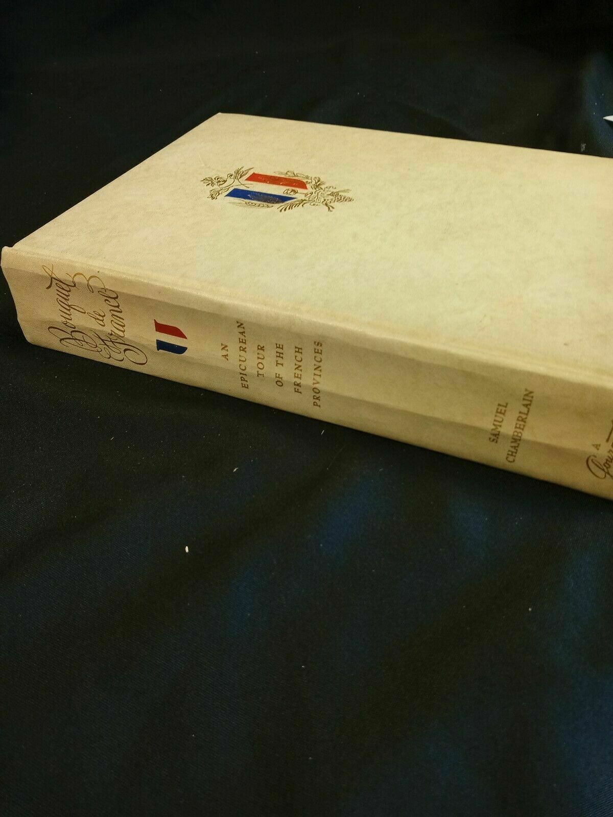 Bouquet De France 1st Ed  2nd press Samuel Chamberlain Gourmet - 1953 Book (7873