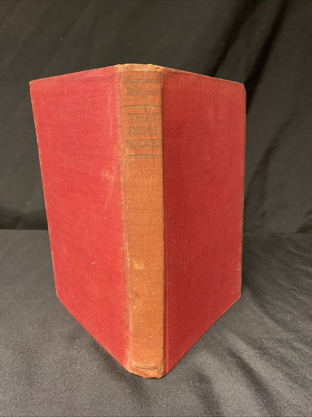 Book - That Devil Wilkes - Raymond Postgate - 1956 - (1541)