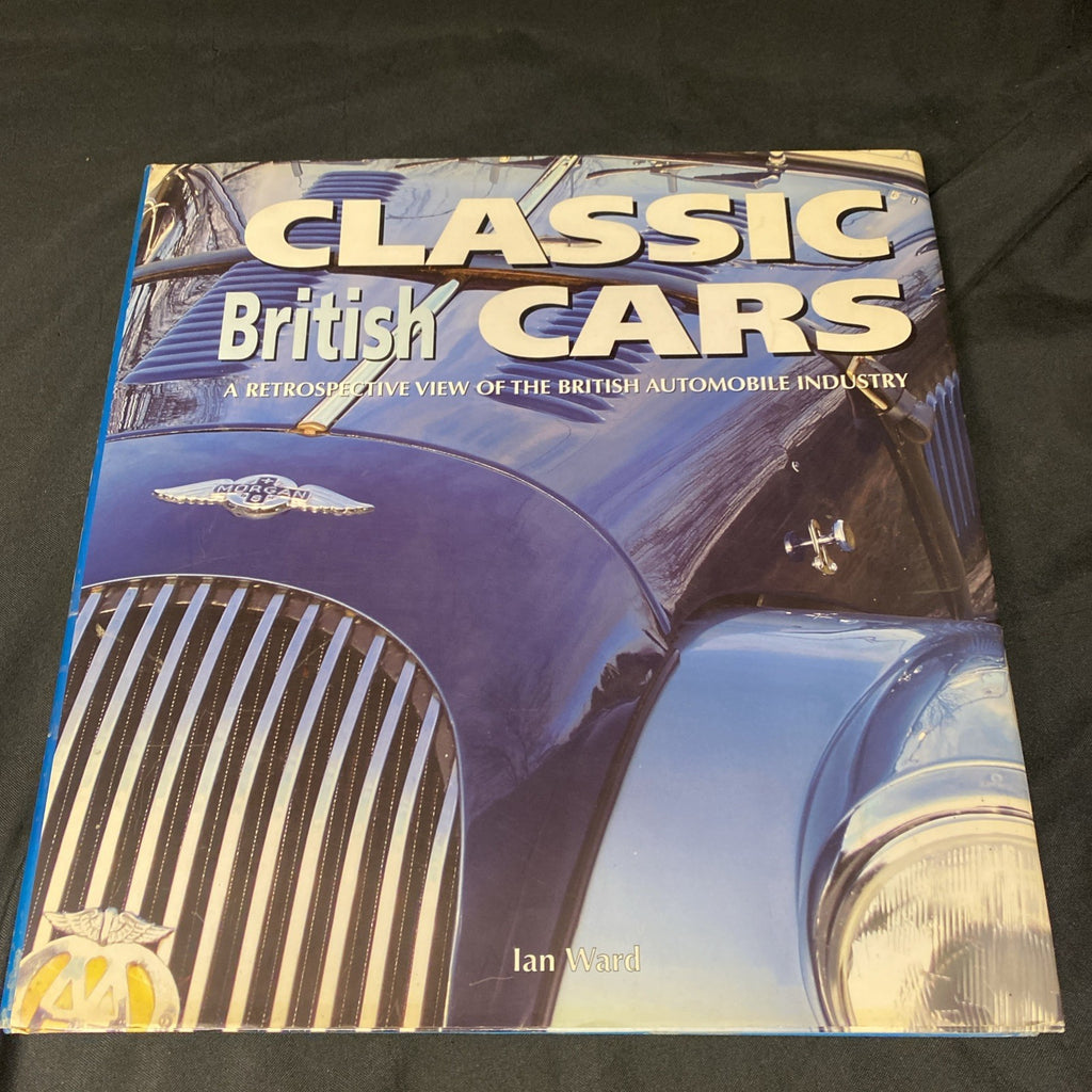 Classic British Cars - Ian Ward - hardback Book  with DJ 2002 - (1400)
