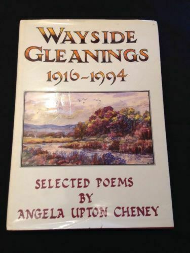 Book - Wayside Gleanings 1916-1994 Angela Upton Cheney WITH LETTER (1176)