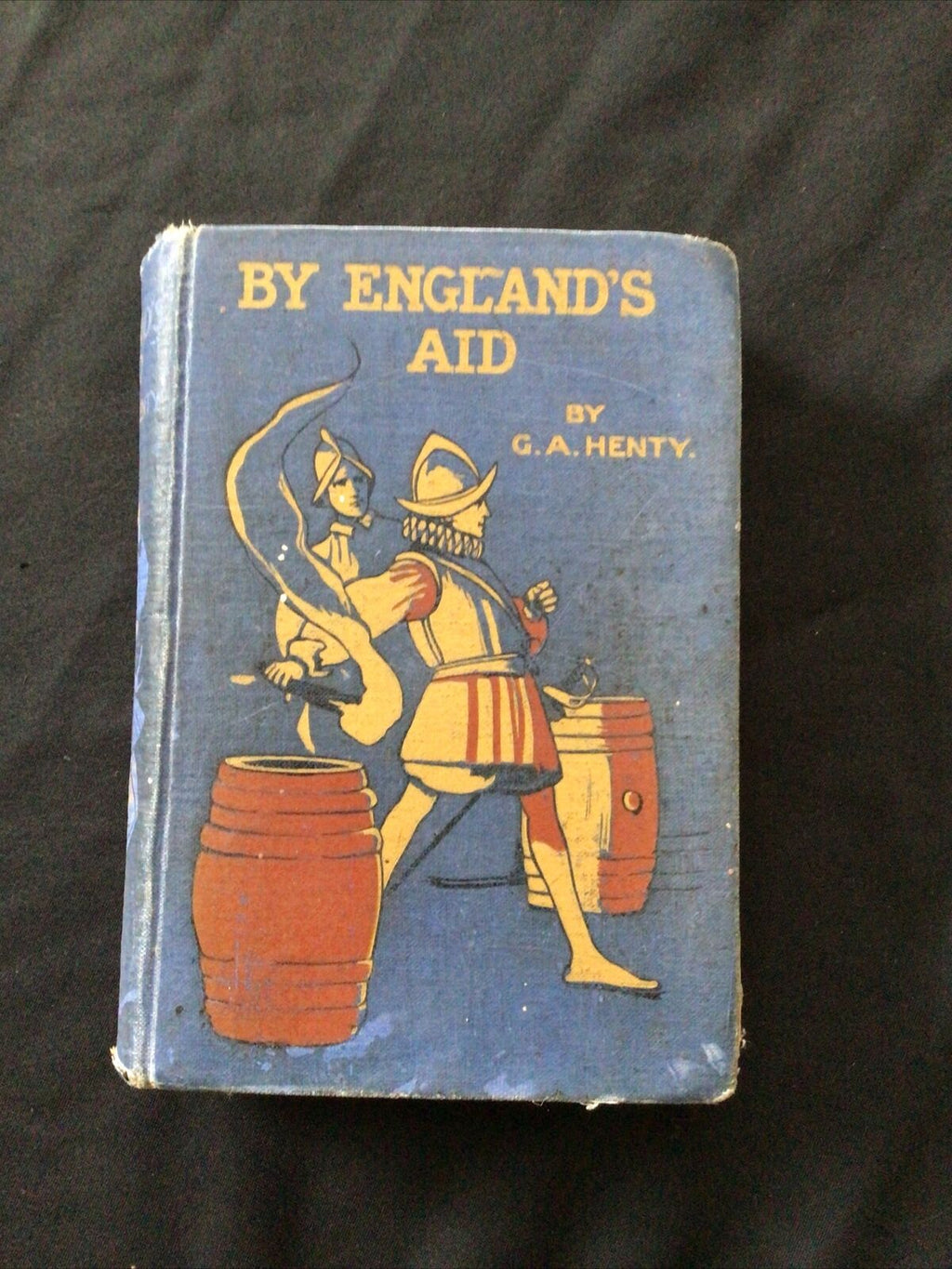 BOOK - BY ENGLAND's AID - G A Henty - The Freeing of the Netherlands 1584 (8699)