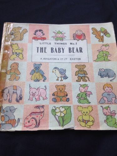 Little Things No 1 - The Baby Bear - A Wheaton & Co Ltd - Rare Book 1940 - (9020)