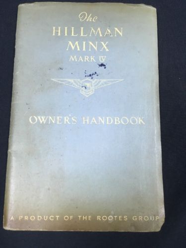 The Rootes Hillman Minx Mark IV Owner's Handbook 1951 ORIGINAL - (2863)