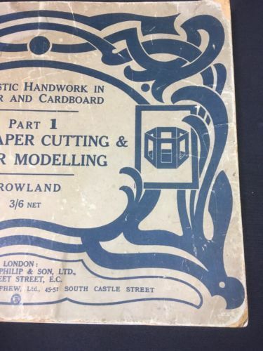 Artistic Handwork Paper & Cardboard Pt 1 Paper Cutting Book Rowland 1930's (2876