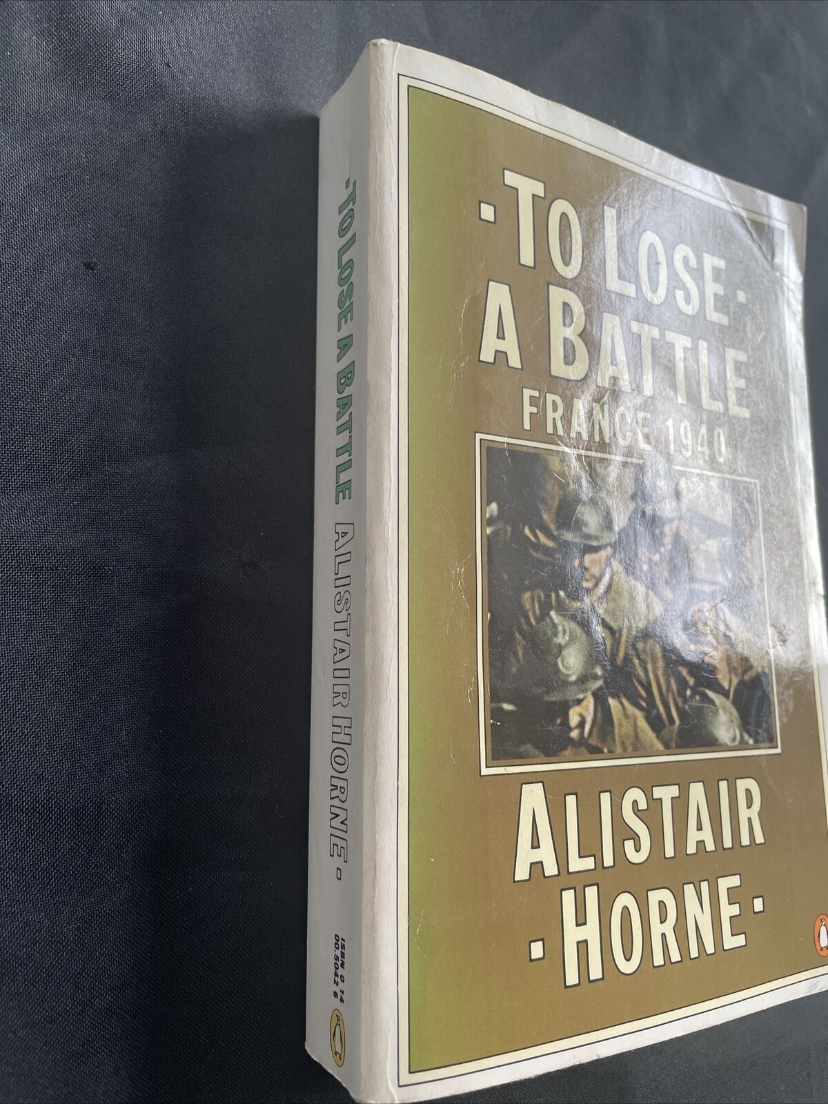 BOOK - To Lose A Battle France 1940 Alistair Horne 1982 Penguin book - (9505)