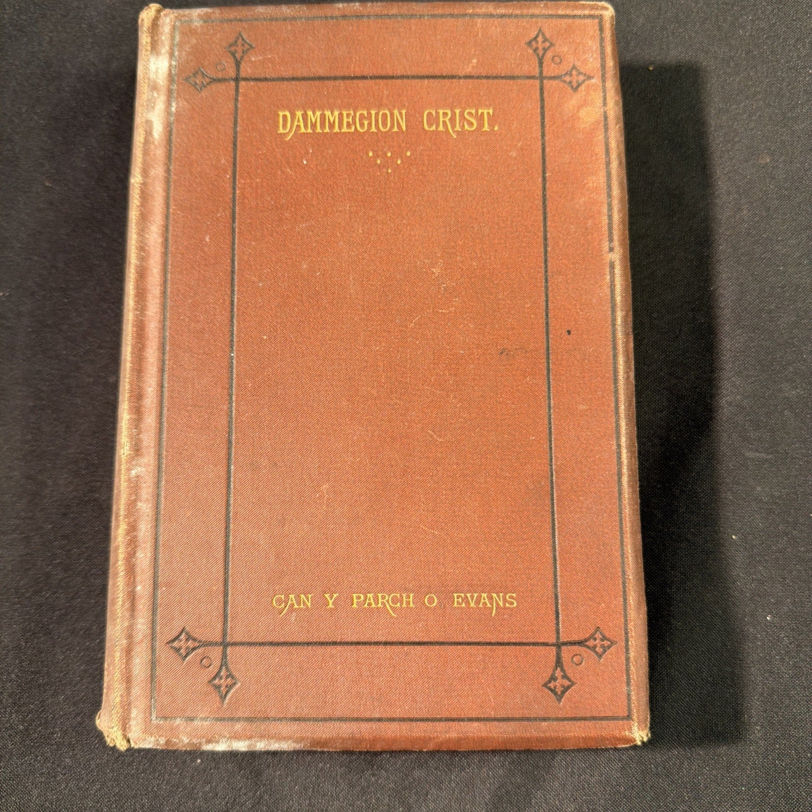 Dammegion Crist Yr Arglwydd Iesu, Owen Evans - Welsh Language book - (1883)