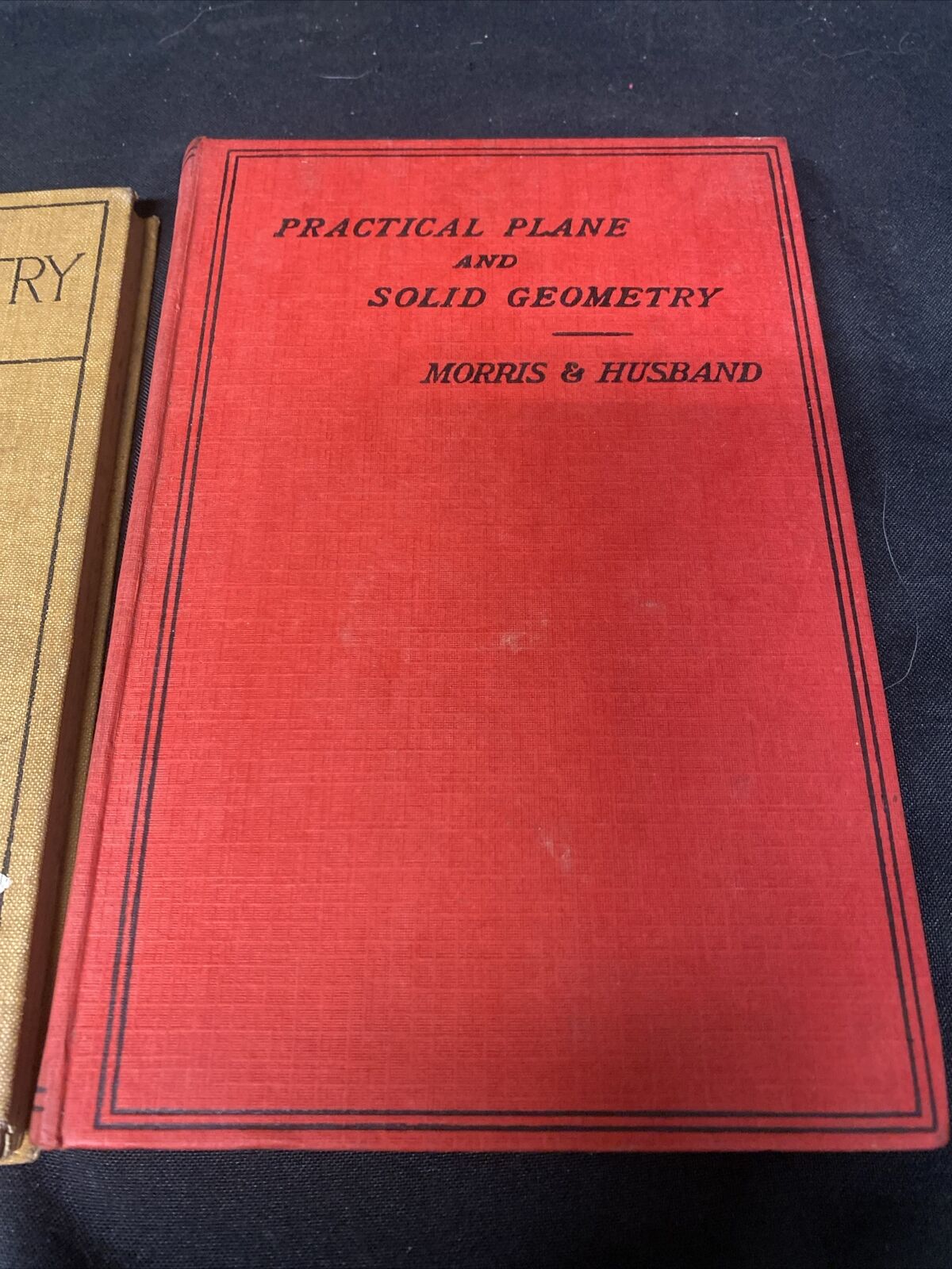 Practical Plane & Solid Geometry By Morris 1940 & A First Geometry by Baker 5152