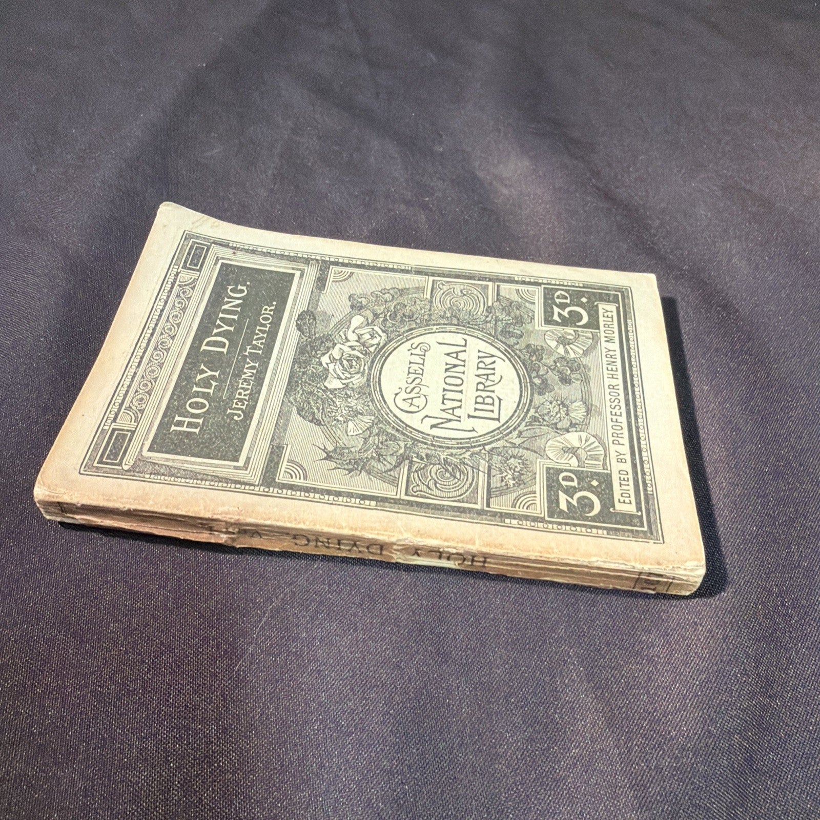 Cassell's National Library H Morley, Jeremy Taylor Holy Dying Pub. 1889 (2008)