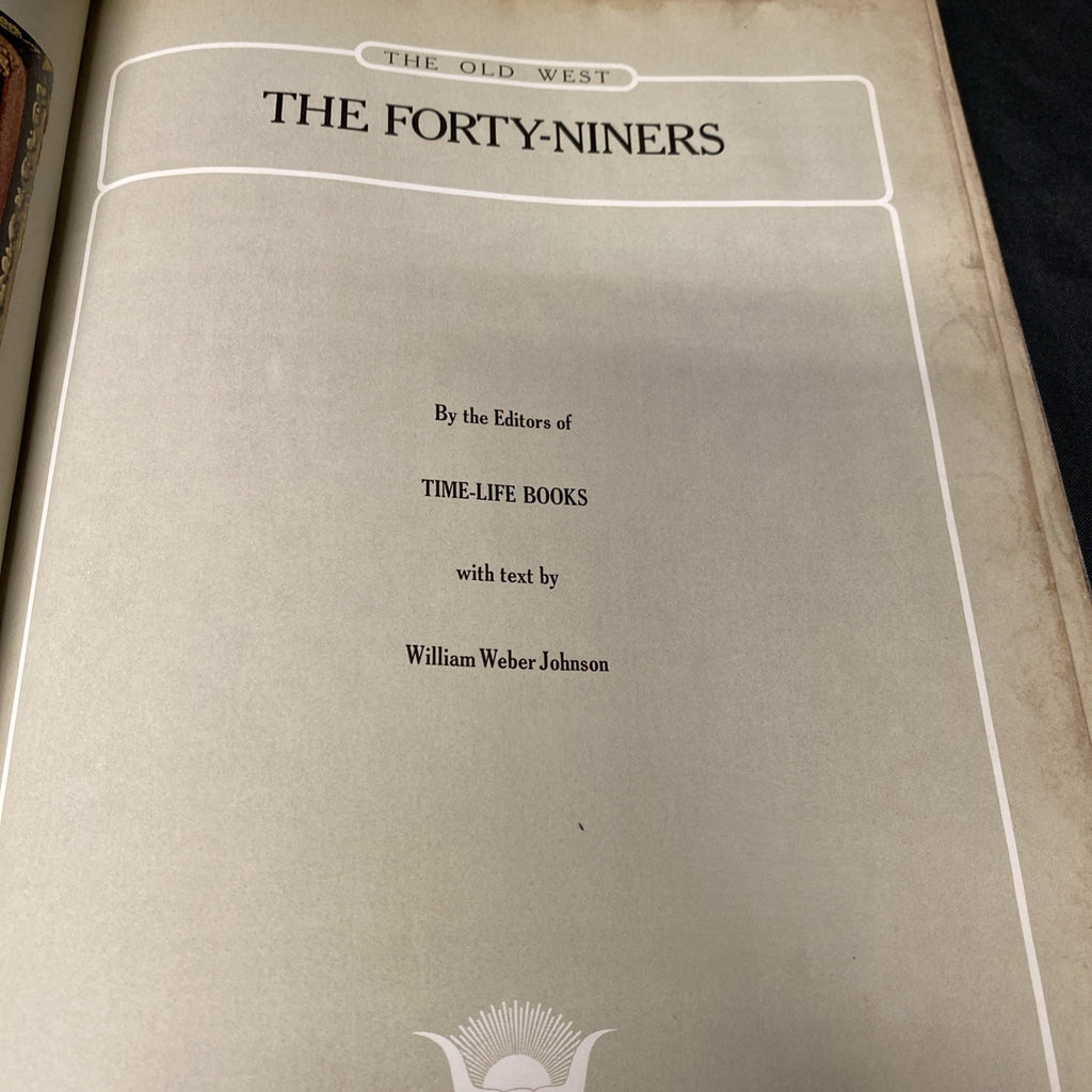Book - The Old West - The Forty-Niners - Time Life Books - (1556)