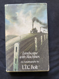 Landscape with Machines: An Autobiography, Rolt, L. T. C. Very Good Book (5895)