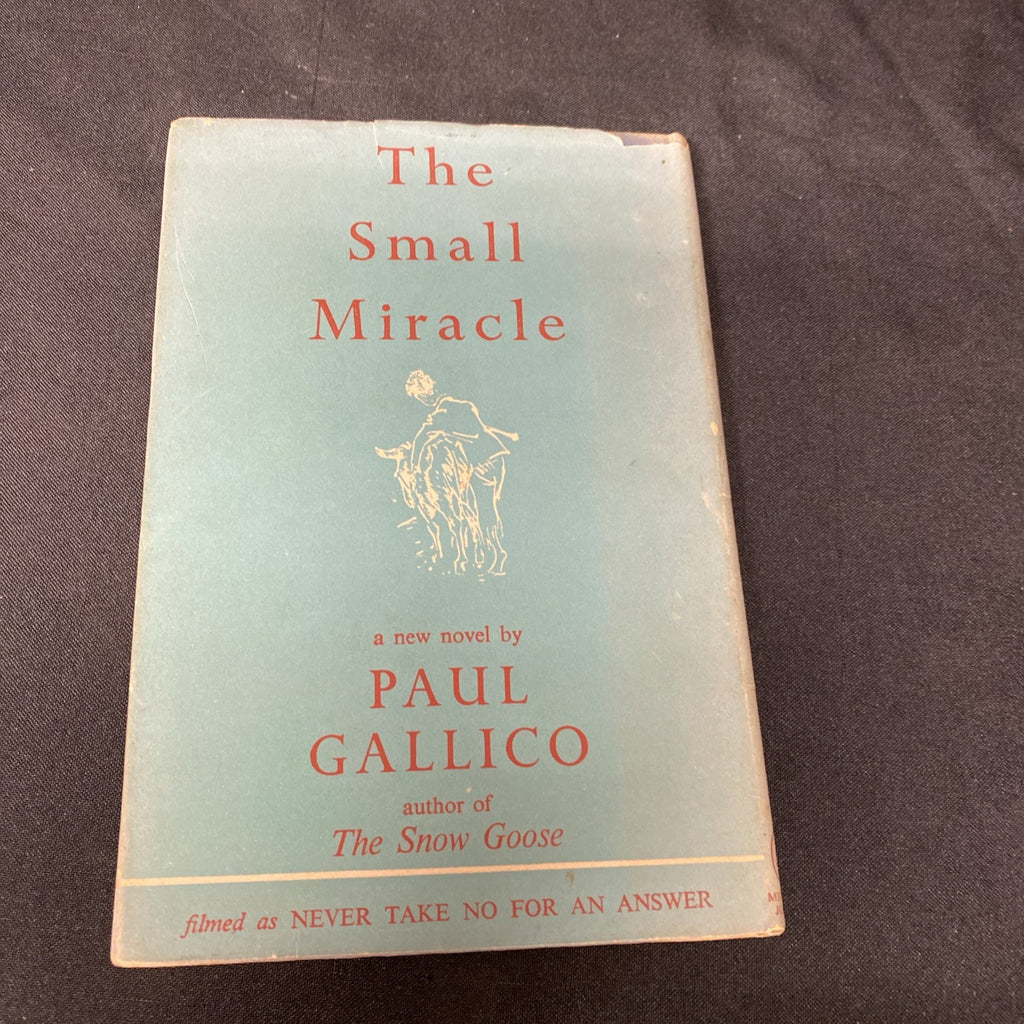 Book - The Small Miracle (Never take no for an answer) - Paul Gallico 1951 - (1648)