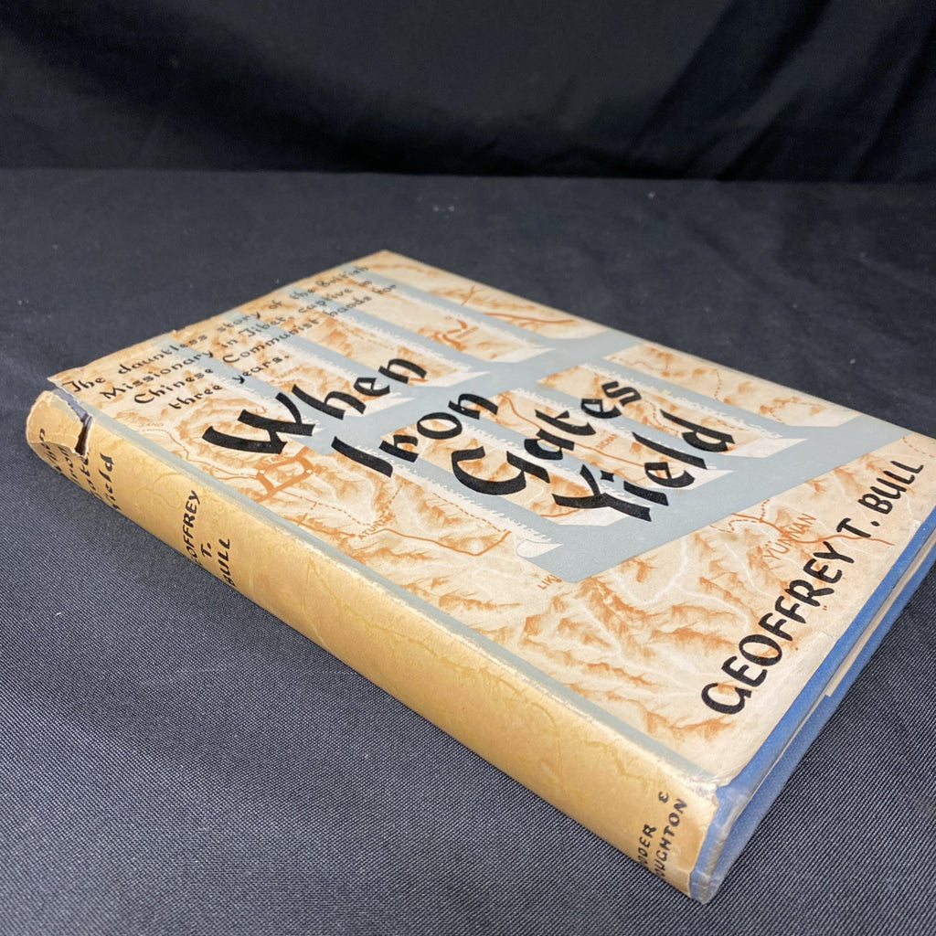 Book - When Iron Gates Yield - Geoffrey T. Bull 1956 - (1644)