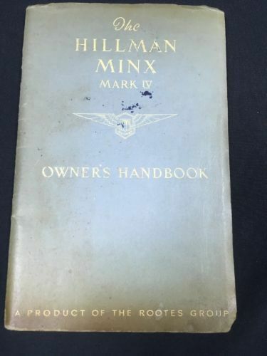 The Rootes Hillman Minx Mark IV Owner's Handbook 1951 ORIGINAL - (2863)